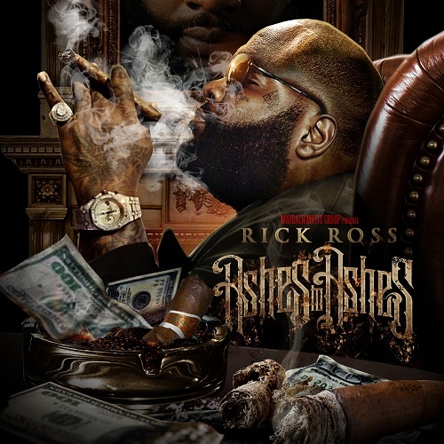 Rick Ross Ashes to Ashes